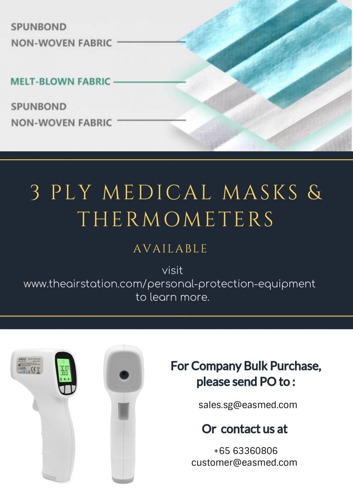 Dear Easmed Customers,
We are currently supplying Pandemic supplies such as Medical Grade Surgical Masks, KN95, thermometers, PAPR, Protective Clothings, Goggles and Faceshields. They have been vetted, with lab test results and are certified to have met medical standards, CE and/or FDA regulations.
For individual orders, please proceed to www.theairstation.com/personal-protection-equipment.
For corporate orders above 200 boxes, please Whatsapp +65 9475 0526 or email customer@easmed.com, or sales.sg@easmed.com.